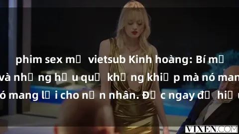 phim sex mỹ vietsub Kinh hoàng: Bí mật của bạo dâm sex và những hậu quả khủng khiếp mà nó mang lại cho nạn nhân. Đọc ngay để hiểu rõ vấn đề này!