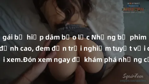 gái bị hiếp dâm bạo lực Những bộ phim sex không che HD đỉnh cao, đem đến trải nghiệm tuyệt vời cho người xem.Đón xem ngay để khám phá những cảnh quay đẹp mắt và kích thích.