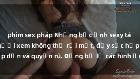 phim sex pháp Những bức ảnh sexy tá gợi cảm khiến người xem không thể rời mắt, đầy sức hấp dẫn và quyến rũ. Đừng bỏ lỡ các hình ảnh nóng bỏng này!