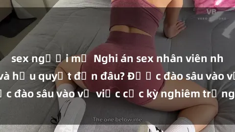 sex người mỹ Nghi án sex nhân viên nhà hàng: Hậu quả và hậu quyết đến đâu? Được đào sâu vào vụ việc cực kỳ nghiêm trọng này.