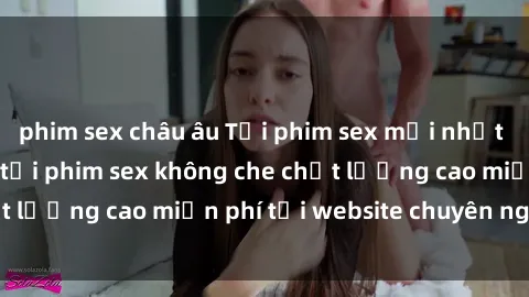phim sex châu âu Tải phim sex mới nhất hot nhất - Xem và tải phim sex không che chất lượng cao miễn phí tại website chuyên nghiệp.